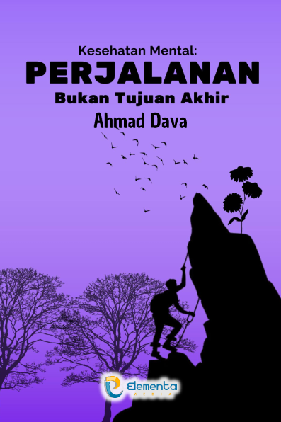 Kesehatan Mental: Perjalanan, Bukan Tujuan Akhir